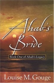 Ahab's Bride: Book One of Ahab's Legacy