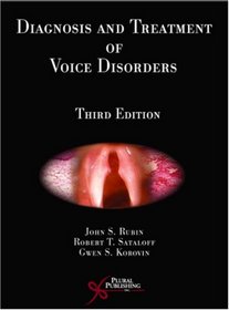 Diagnosis and Treatment of Voice Disorders, Third Edition
