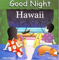 Good Night Hawaii (Good Night Our World series)