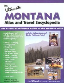 The Ultimate Montana Atlas and Travel Encyclopedia