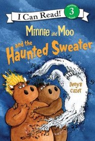 Minnie and Moo and the Haunted Sweater (I Can Read Book 3)