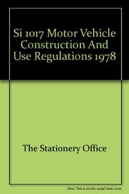 SI 1017 Motor Vehicle Construction and Use Regulations 1978