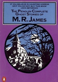 The Penguin Complete Ghost Stories of M. R. James