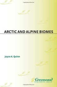 Arctic and Alpine Biomes (Greenwood Guides to Biomes of the World)