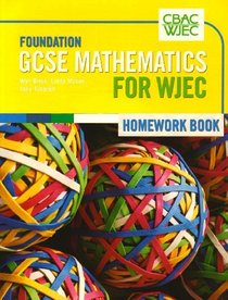 Gcse Mathematics for Wjec Foundation Homework Book