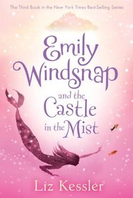 Emily Windsnap and the Castle in the Mist (Emily Windsnap, Bk 3)