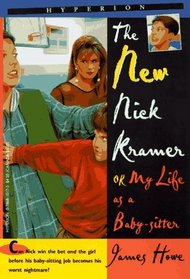 The New Nick Kramer : Or My Life As a Babysitter