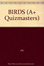 Birds (A+ Quizmasters)