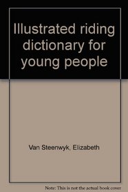 Illustrated riding dictionary for young people