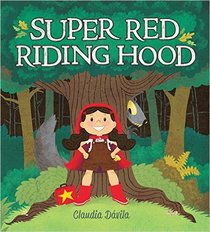 Super Red Riding Hood