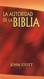 La Autoridad de la Biblia = The Authority of the Bible (Spanish Edition)
