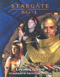 Living Gods: Stargate System Lords (Stargate Sg-1)