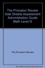 The Princeton Review Side Streets Assessment Administration Guide Math Level G