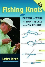 Fishing Knots: Proven to Work for Light Tackle and Fly Fishing (Book & DVD): Proven to Work for Light Tackle and Fly Fishing (Book & DVD)