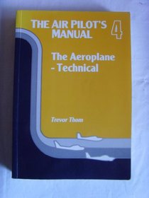 THE AIR PILOT'S MANUAL: AEROPLANE - TECHNICAL V. 4