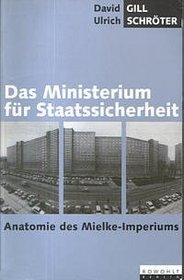 Das Ministerium fur Staatssicherheit: Anatomie des Mielke-Imperiums (German Edition)