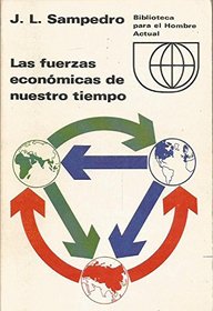 Las fuerzas economicas de nuestro tiempo (Biblioteca para el hombre actual ; 17) (Spanish Edition)