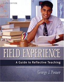 Field Experience : A Guide to Reflective Teaching (6th Edition)