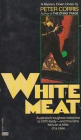 White Meat (Cliff Hardy, Bk. 2)