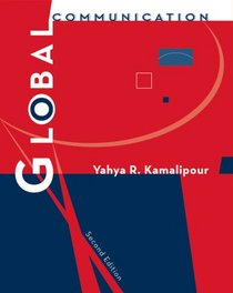 Global Communication (Wadsworth Series in Mass Communication & Journalism)
