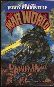 Death's Head Rebellion (War World, Bk 2)