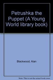Petrushka the Puppet (A Young World library book)