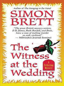 The Witness at the Wedding (Fethering, Bk 6) (Large Print)