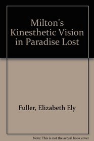 Milton's Kinesthetic Vision in Paradise Lost