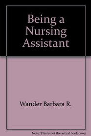 Being a nursing assistant