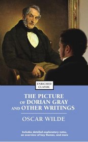 The Picture of Dorian Gray and Other Writings (Enriched Classics)