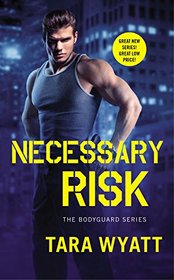 Necessary Risk (Bodyguard, Bk 1)