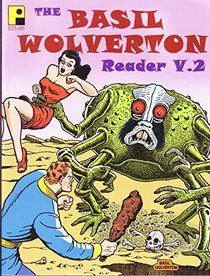 The Basil Wolverton Reader V. 2