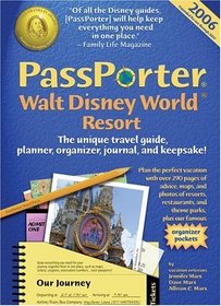PassPorter Walt Disney World Resort 2006: The Unique Travel Guide, Planner, Organizer, Journal, and Keepsake! (Passporter Walt Disney World Resort)