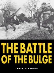 The Battle of the Bulge (Osprey Trade Editions)