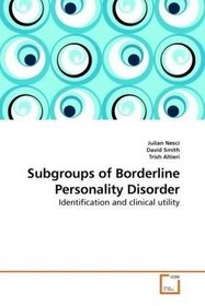 Subgroups of Borderline Personality Disorder: Identification and clinical utility