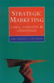 Strategic Marketing: Cases and Concepts