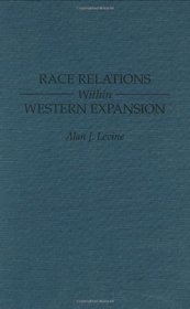 Race Relations Within Western Expansion