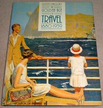 The Golden Age of Travel: 1880-1939
