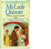 My Lady Quixote (Coventry Romances, Bk 35)