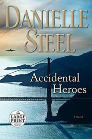 Accidental Heroes: A Novel (Random House Large Print)