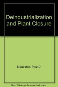 Deindustrialization and Plant Closure