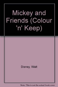 Mickey and Friends (Colour 'n' Keep)