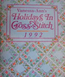 Vanessa Ann's Holidays in Cross-Stitch 1992