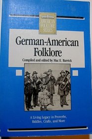 German-American Folklore (American Folklore Series)