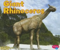 Giant Rhinoceros (Pebble Plus)
