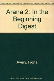 Arana 2: In the Beginning Digest