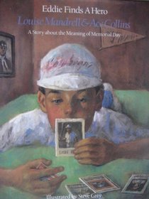 Eddie Finds a Hero: A Story About the Meaning of Memorial Day (Children's Holiday Adventure, Vol 8)