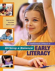 Striking a Balance: A Comprehensive Approach to Early Literacy