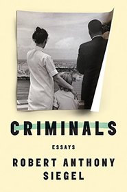 Criminals: Essays