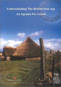 Understanding the British Iron Age: An Agenda for Action